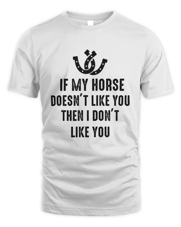 If my horse doesnt like you