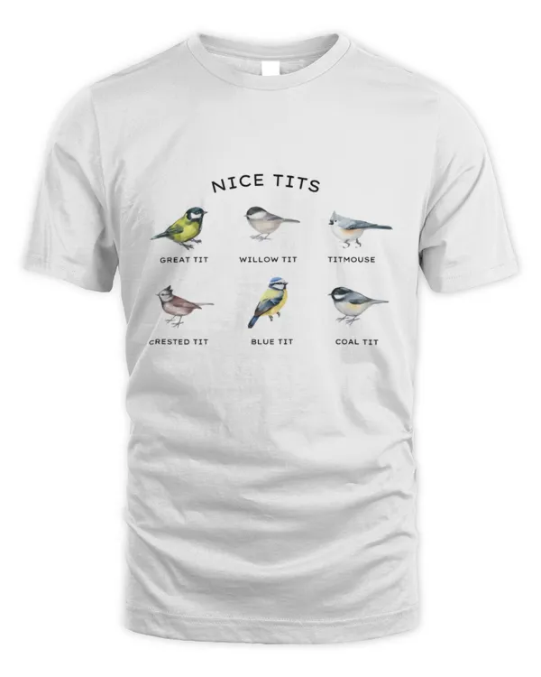 Nice Tits Bird Shirt, Bird Lovers T-Shirt, Birdwatcher Shirt, Funny Bird Shirt