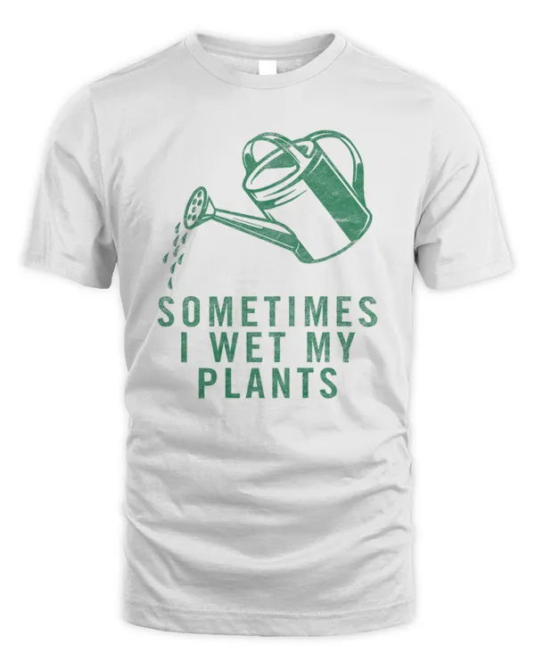 sometimes I wet my plants