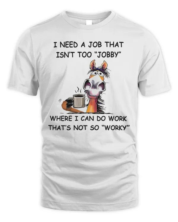 I need a job that isn't too JOBBY