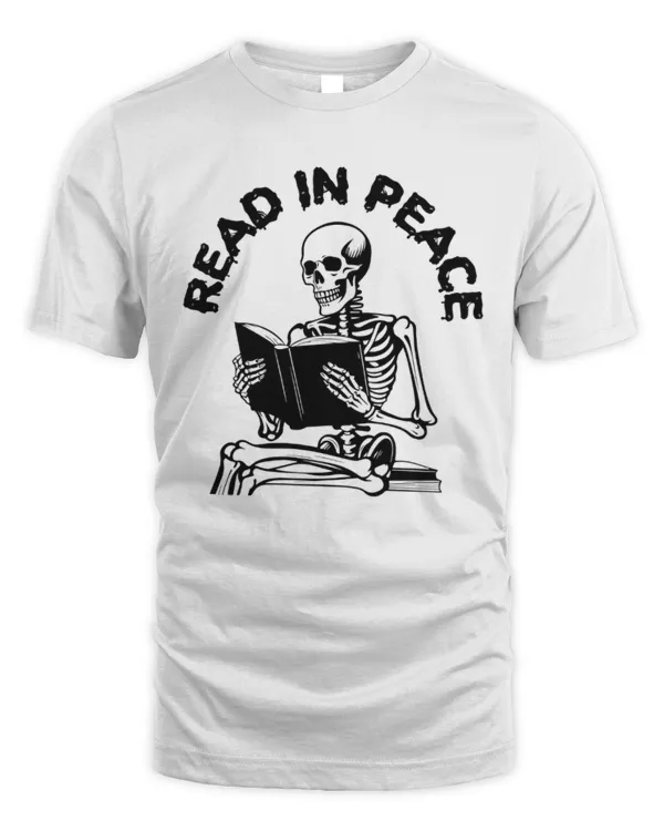 Read In Peace T-Shirt, Book T-Shirt, Funny Skeleton Reading A Book T-Shirt, Humorous Gift For Book Addict, Book Lover Tee, Halloween Gift For Librarian