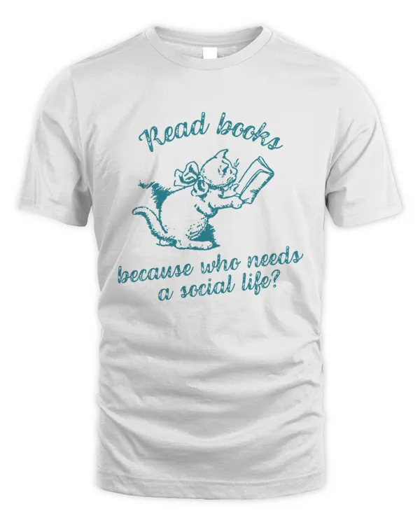 Read Books Because Who Needs A Social Life T-Shirt, Book T-Shirt, Cute Cat Reading Book Shirt, Bookish Shirt, Funny Reader Book Addict, Book Lover, Bookish Gift For Her