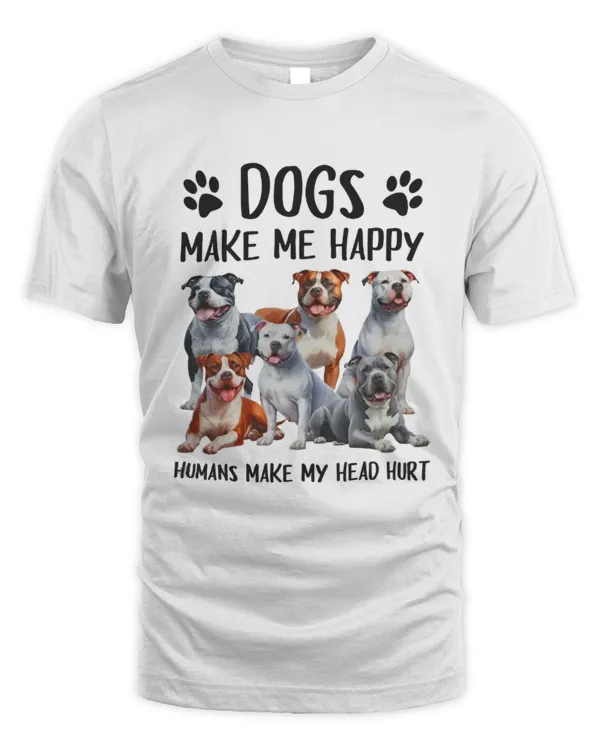 Dogs Make Me Happy Humans Make My Head Hurt