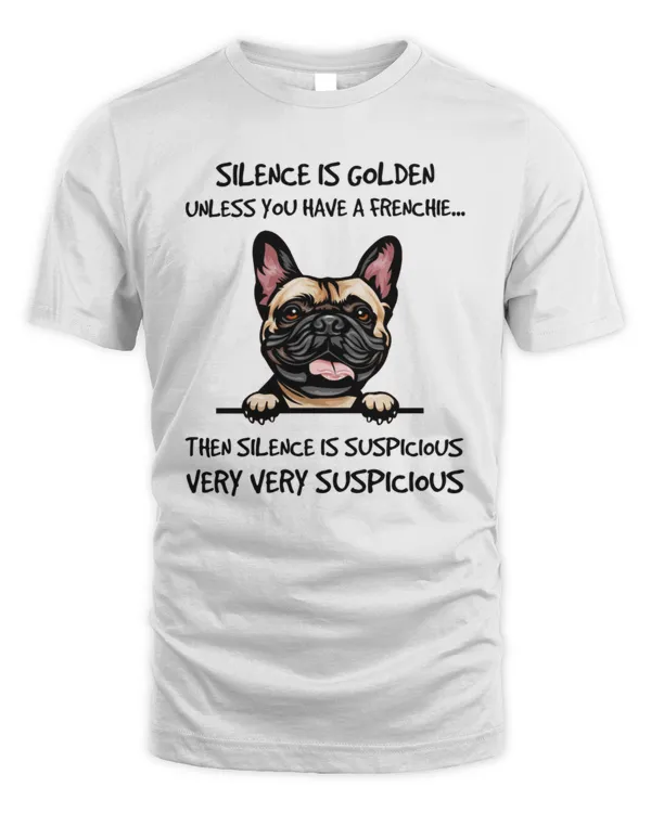 Silence Is Golden Unless You Have A Frenchie