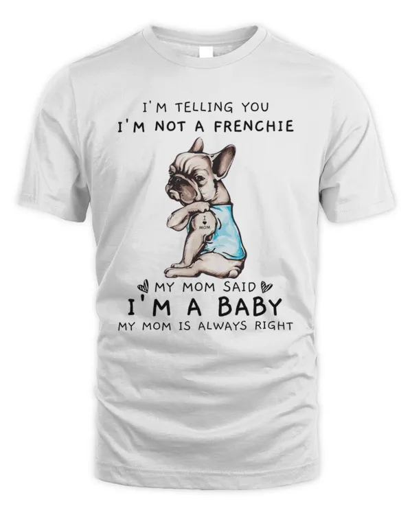 I'm Telling You I'm Not A Frenchie