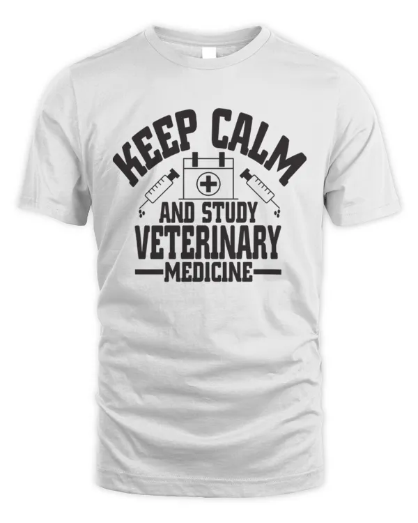 Keep Calm And Study Veterinary Medicine