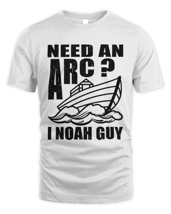 Need an Ark I Noah Guy  Funny Christian Men Women Pun Humor6 T-Shirt