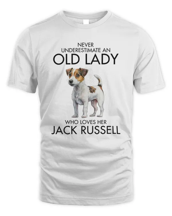 Never Underestimate An Old Lady Who Loves Her  Jack Russell