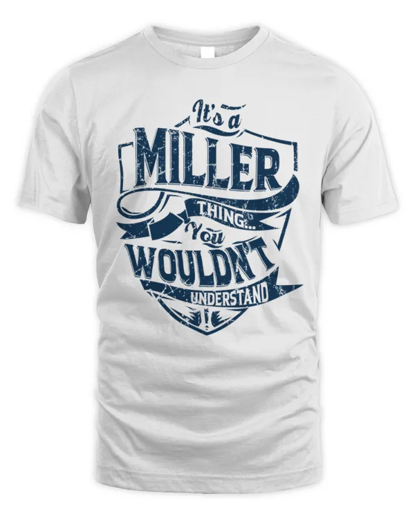 It's a MILLER thing you wouldn't understand