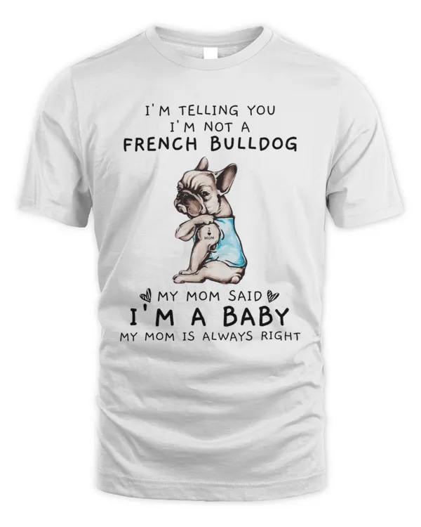 I'm Telling You I'm Not A French Bulldog