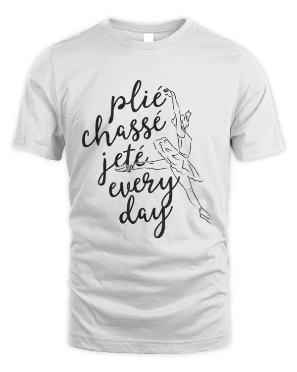Clie Chasse Jete All Day Gift For Ballet Dancer Teacher