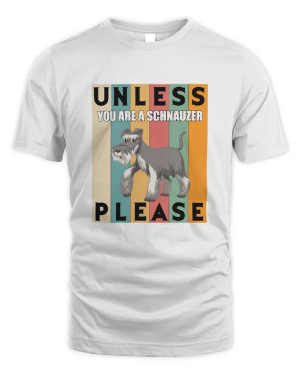 Unless You Are A Schnauzer