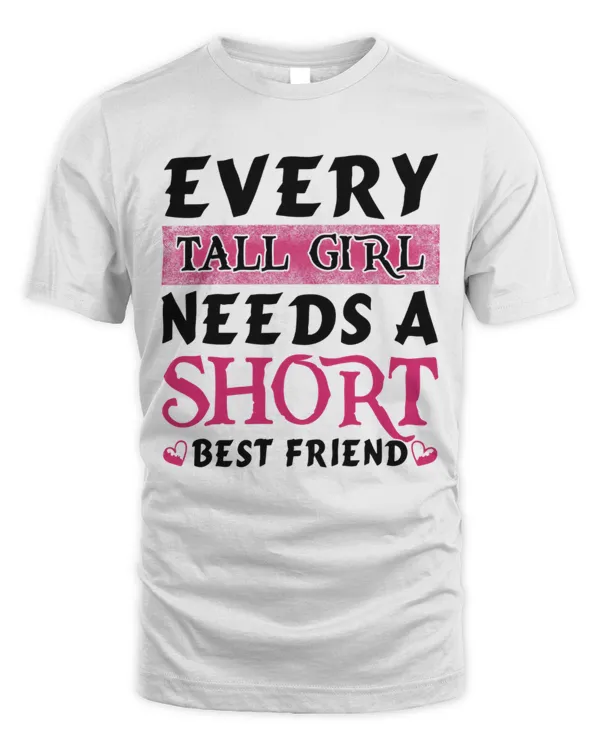 Every Tall Girl Needs A Short Bestfriend