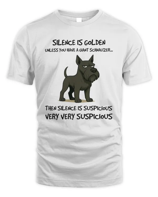 Silence is golden, unless you have a Giant Schnauzer