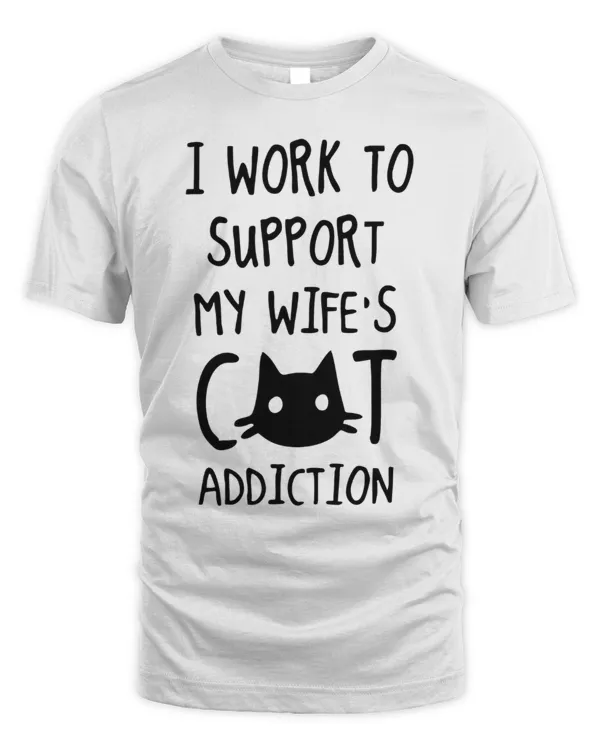 I Work To Support My Wife's Cat Addiction