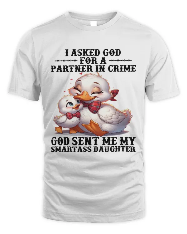 I asked god for a partner in crime