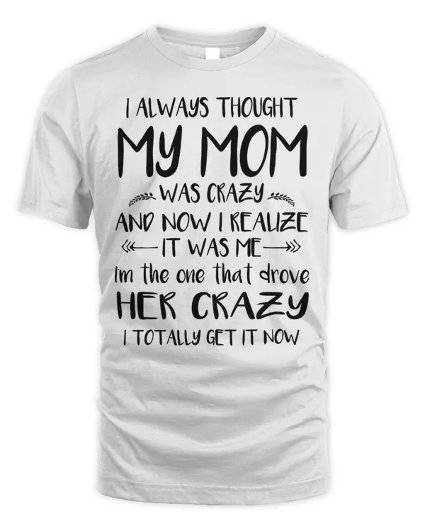 I Always Thought My Mom Was Crazy...