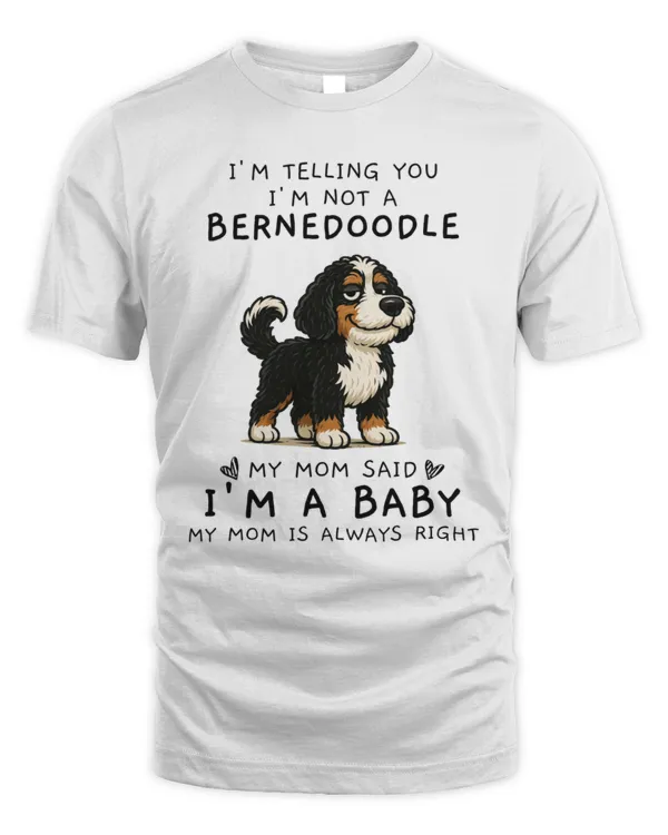 I'm Telling You I'm Not A Bernedoodle