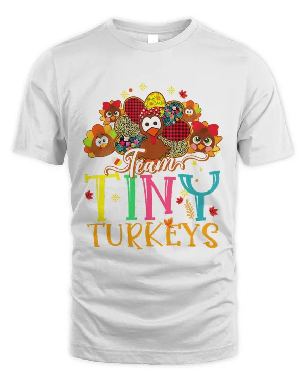 Team Tiny Turkeys Nurse Teacher Turkey Thanksgiving ag68