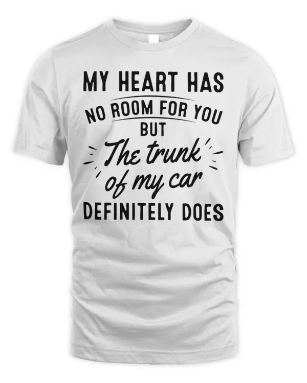 My Heart Has No Room For You...