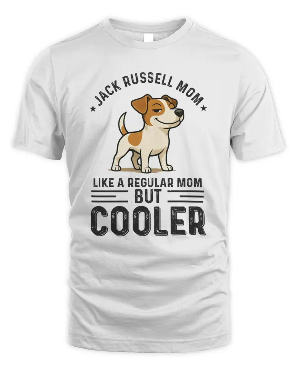 Jack Russell Mom like a regular Mom but Cooler