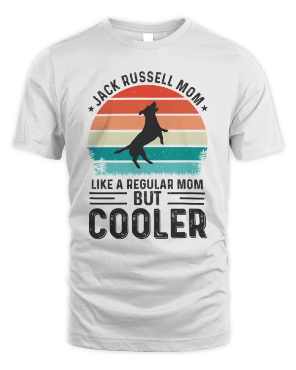 Jack Russell Mom like a regular Mom but Cooler