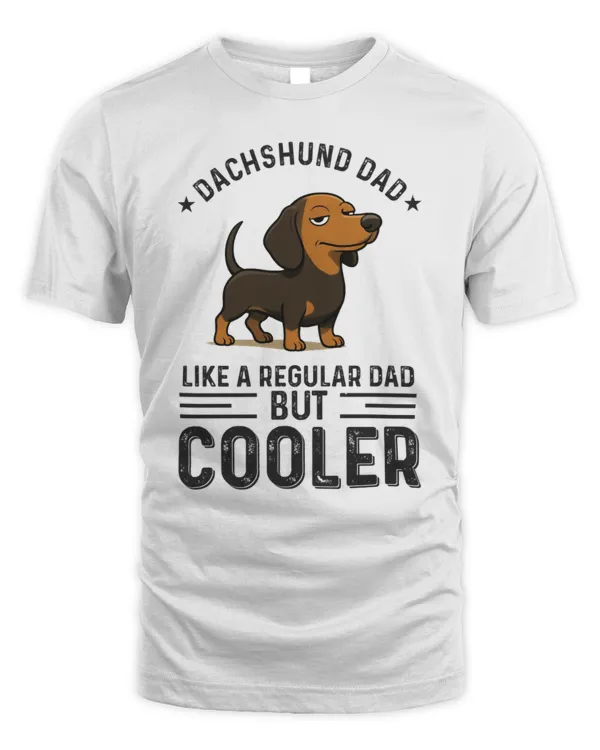 Dachshund Dad like a regular Dad but Cooler