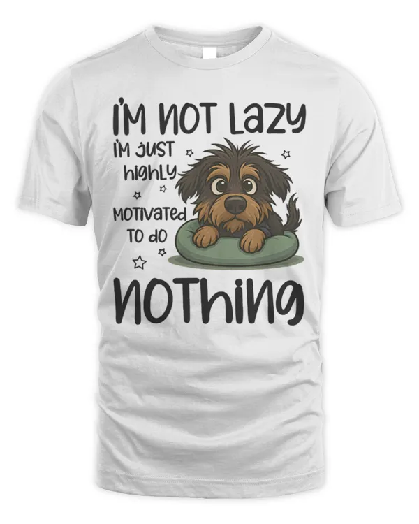 I'm not lazy i'm just highly motivated to do nothing