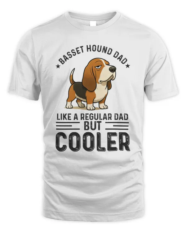Basset Hound Dad like a regular Dad but Cooler