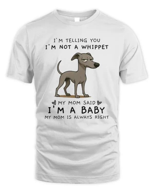 I'm Telling You I'm Not A Whippet