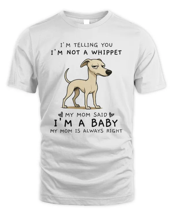 I'm Telling You I'm Not A Whippet