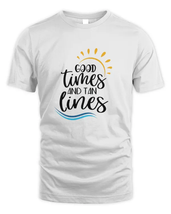 Good Times And Tan Lines Gift For Adventure Outdoor Camping Mountaineer Trekking Hiking Lovers T-Shirt