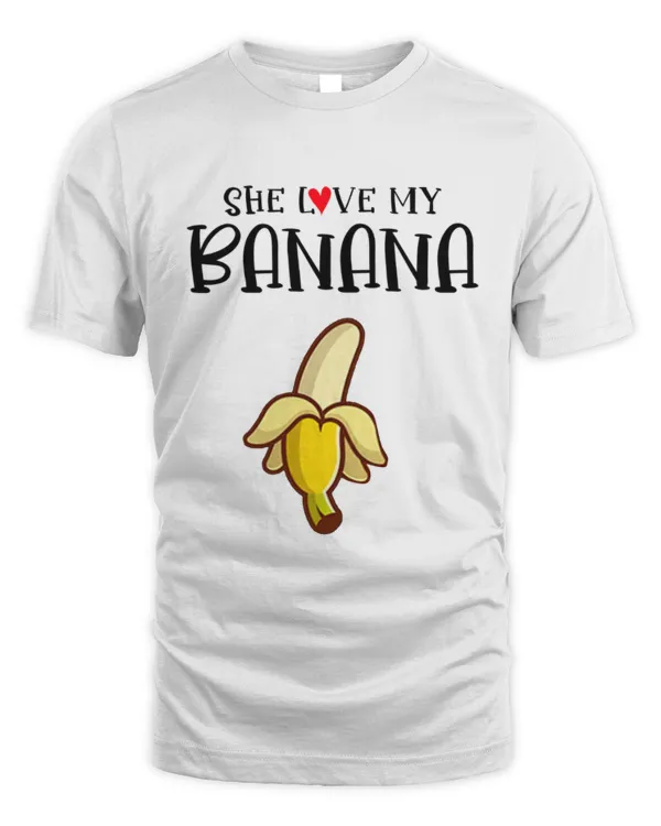 She Love my banana