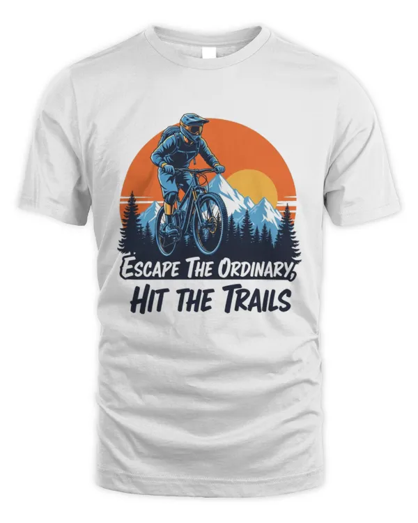 Escape The Ordinary Hit The Trails T-shirt