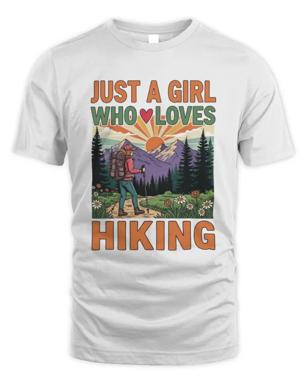 Just a Girl Who Loves Hiking T-shirt