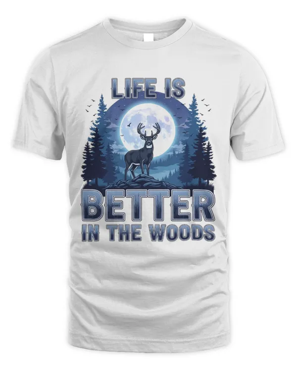 Hunting Life Is Better T-shirt