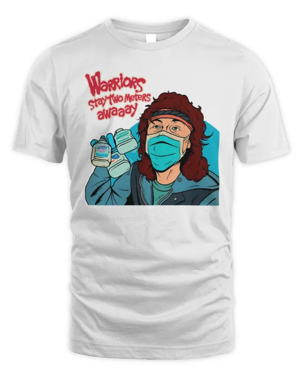 Warriors Stay Two Meters Away Shirt