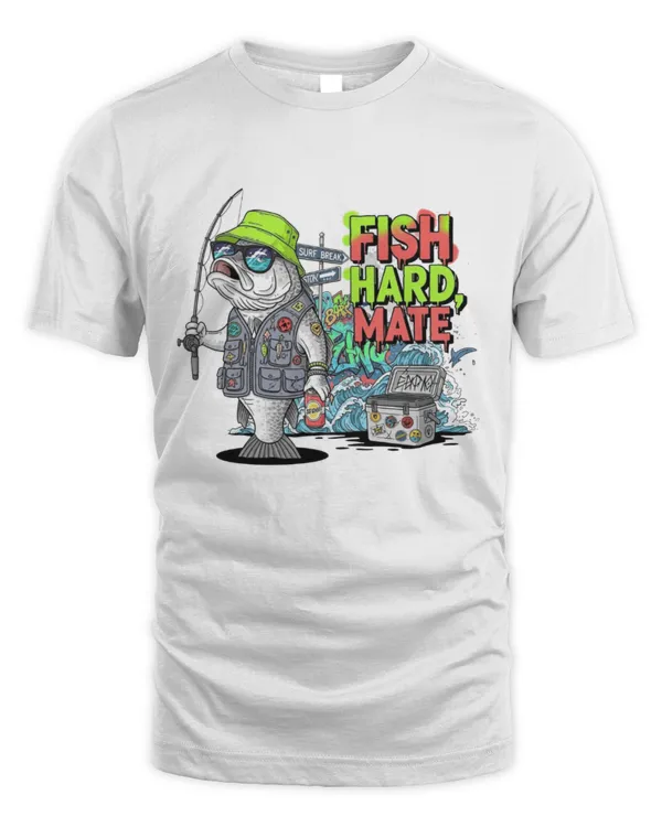 Fish Hard, Mate T-shirt