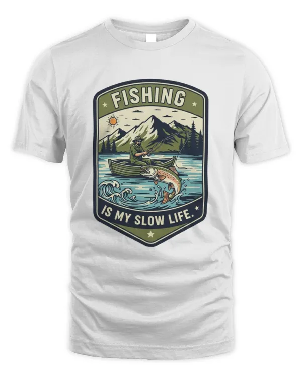 Fishing is my slow life T-shirt