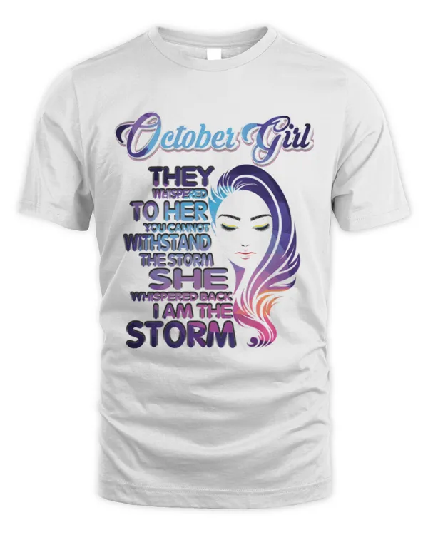 I Am An October Woman Birthday Gifts Girl Born In October T-Shirt-w
