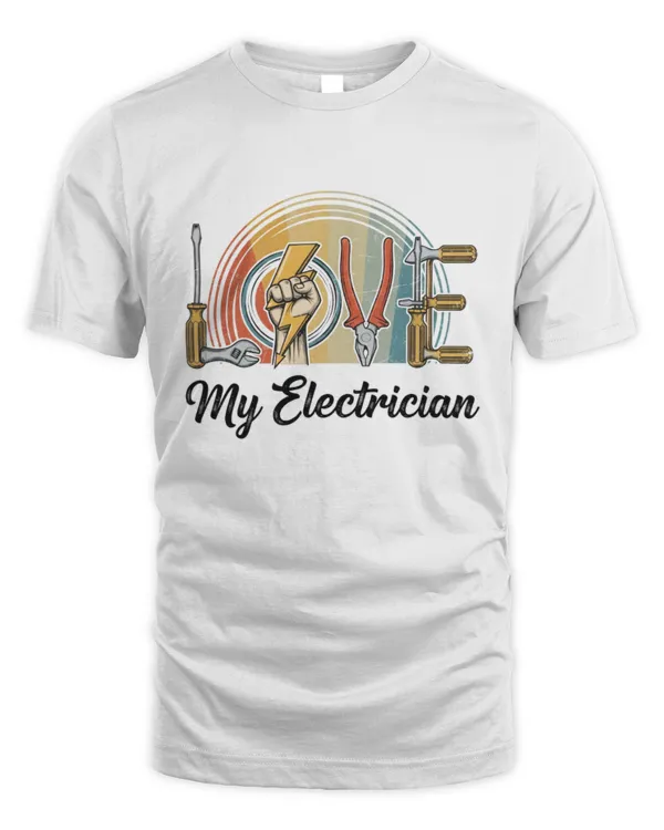 Love My Electrician T-shirt