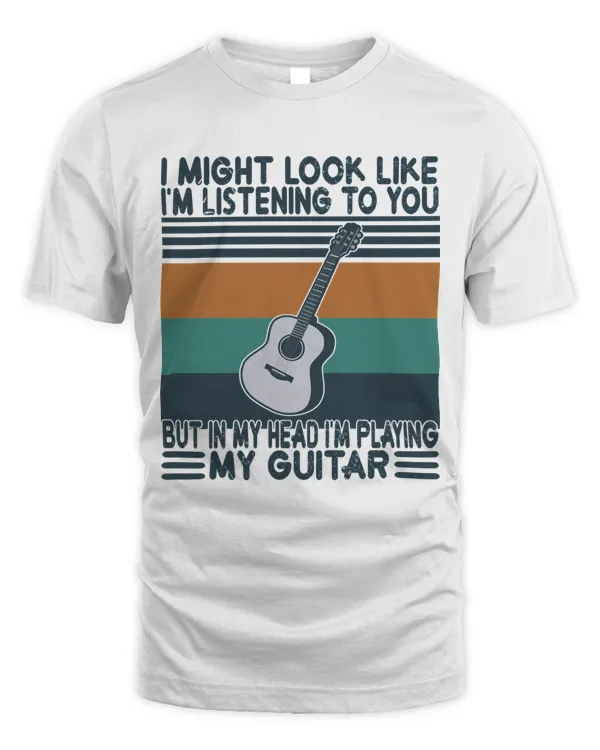 Guitar I might look like Im listening to you but in my head Im playing my Guitar Music Guitarist
