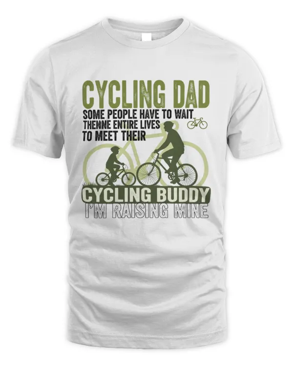 Cycling Dad Raising His Cycling Buddy T-Shirt