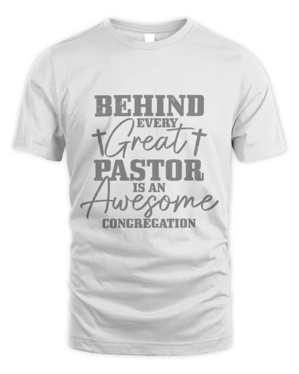 Behind Every Great Pastor Is Awesome Congregation Christian375