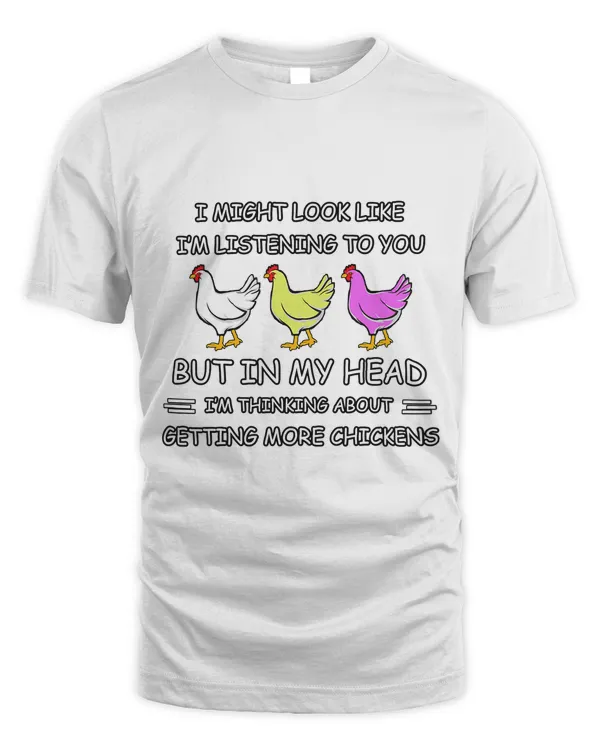 I Might Look Like Im Listening To You Chickens Lover 138