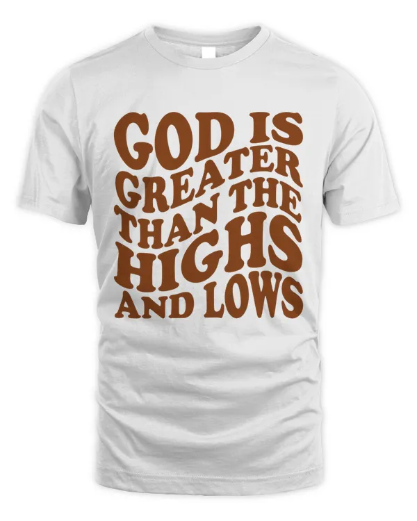 God is Greater Than the Highs and Lows