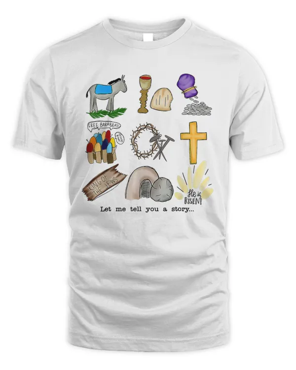 Let Me Tell You A Story Jesus Religious Christian Easter