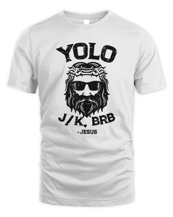 Yolo Jk Brb Jesus Funny Easter Day Ressurection