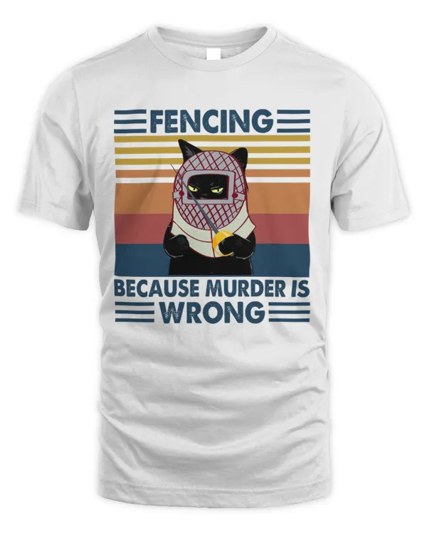 Fencing because murder is wrong