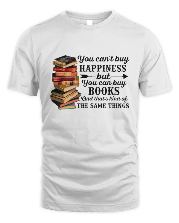 Can't Buy Happiness Buy Can Buy Books Shirt